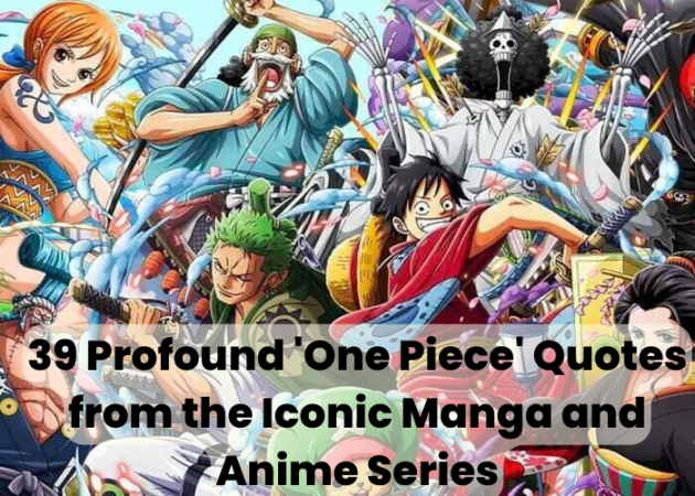 39 Profound 'One Piece' Quotes from the Iconic Manga and Anime Series