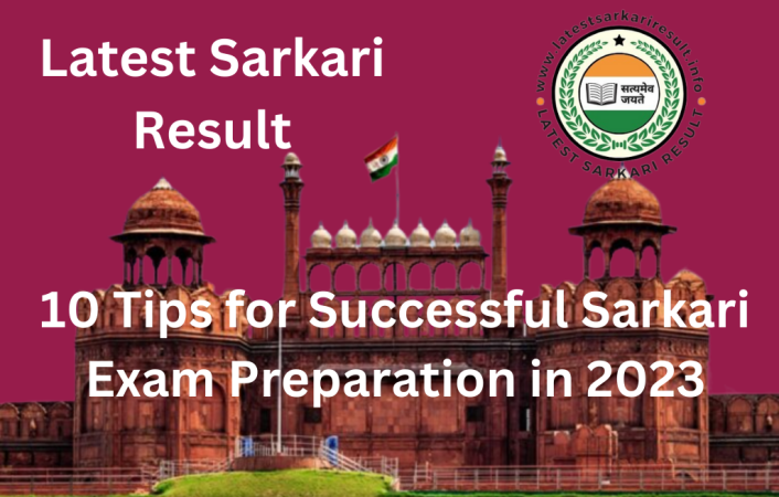 10 Tips for Successful Sarkari Exam Preparation in 2023