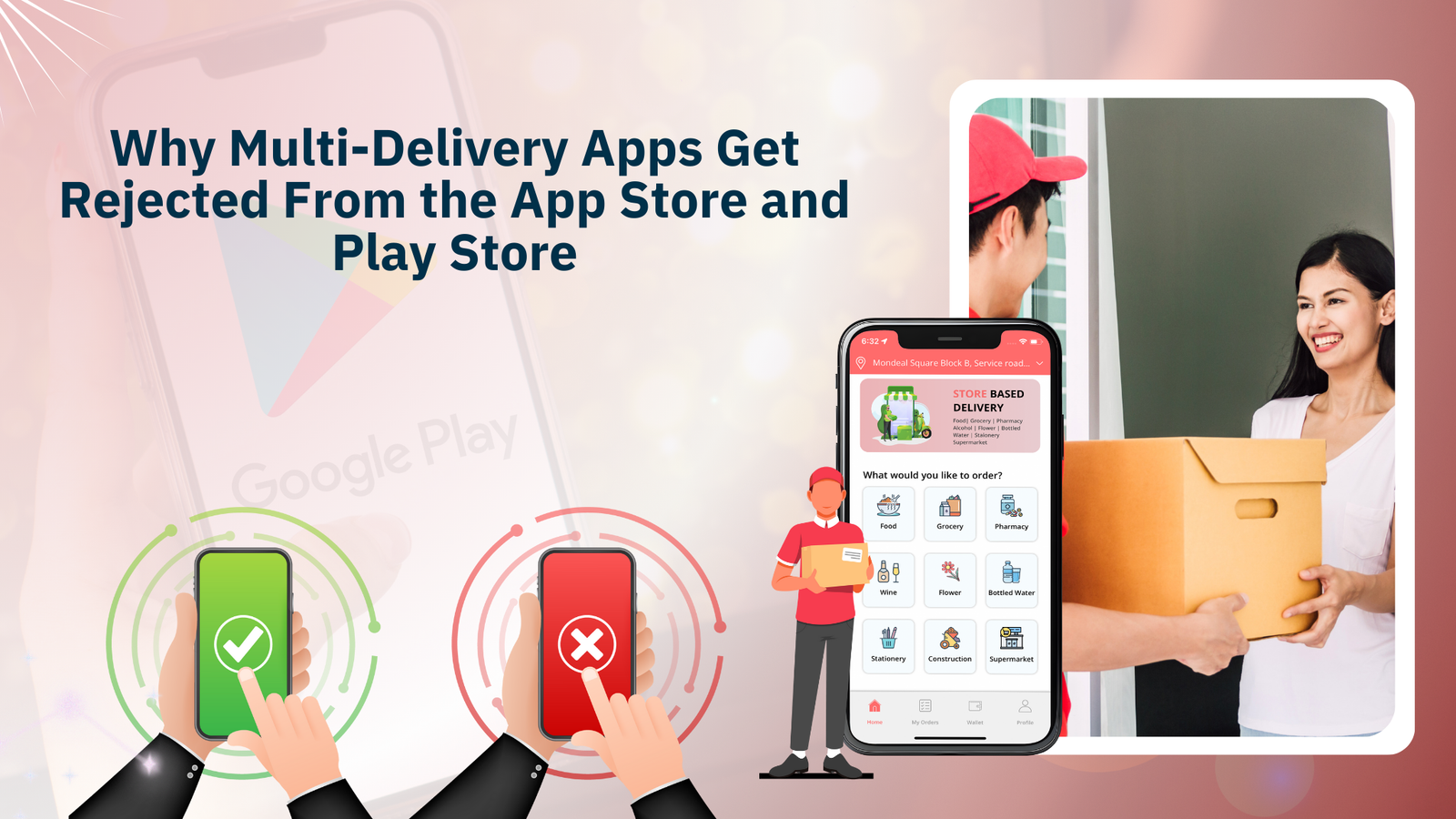 Why Multi-Delivery Apps Get Rejected From the App Store and Play Store