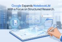Google Expands NotebookLM With a Focus on Structured Research